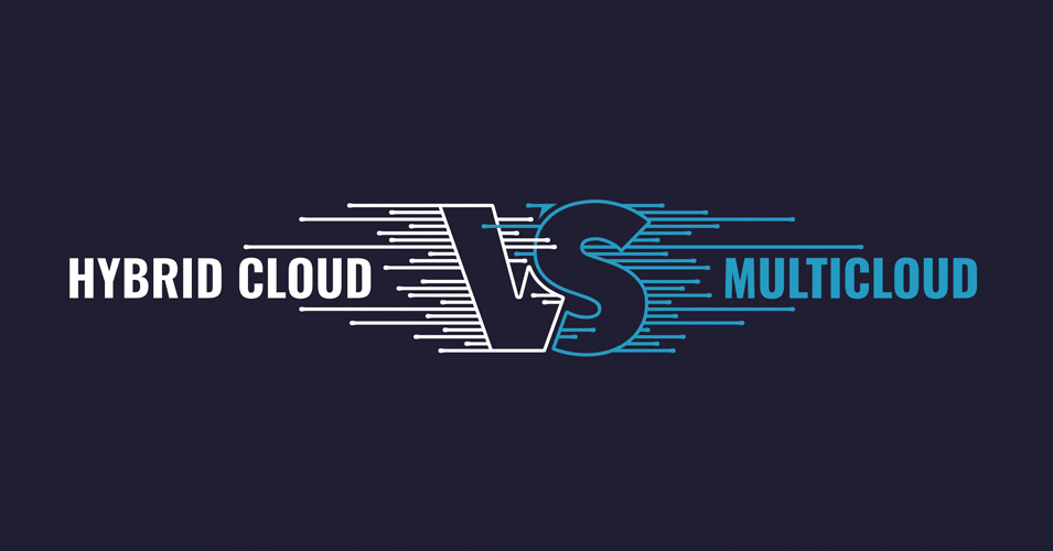 Hybrid Cloud vs. Multicloud – What’s the Difference