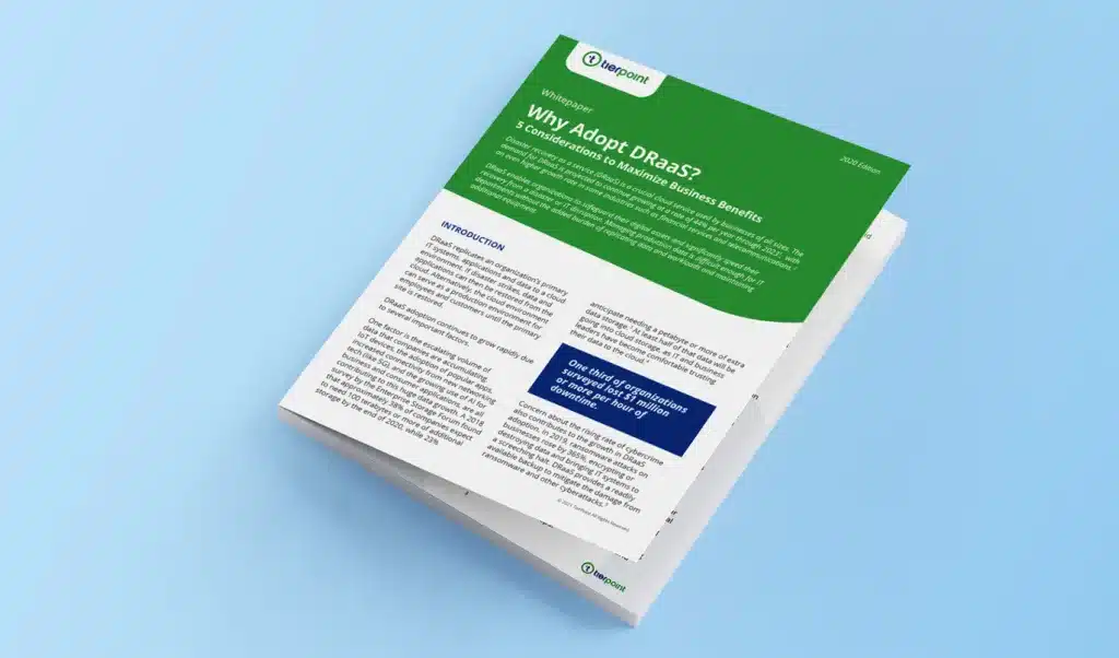 TierPoint_Whitepaper_Mockup_Why Adopt DRaaS_ 5 Considerations to Maximize Business Benefits_1700x1000