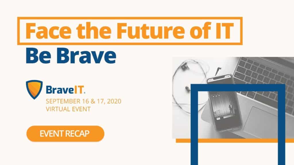 BraveIT 2020: Recapping This Year’s IT Thought Leadership Conference