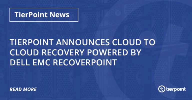 TierPoint Announces Cloud to Cloud Recovery Powered by Dell EMC RecoverPoint